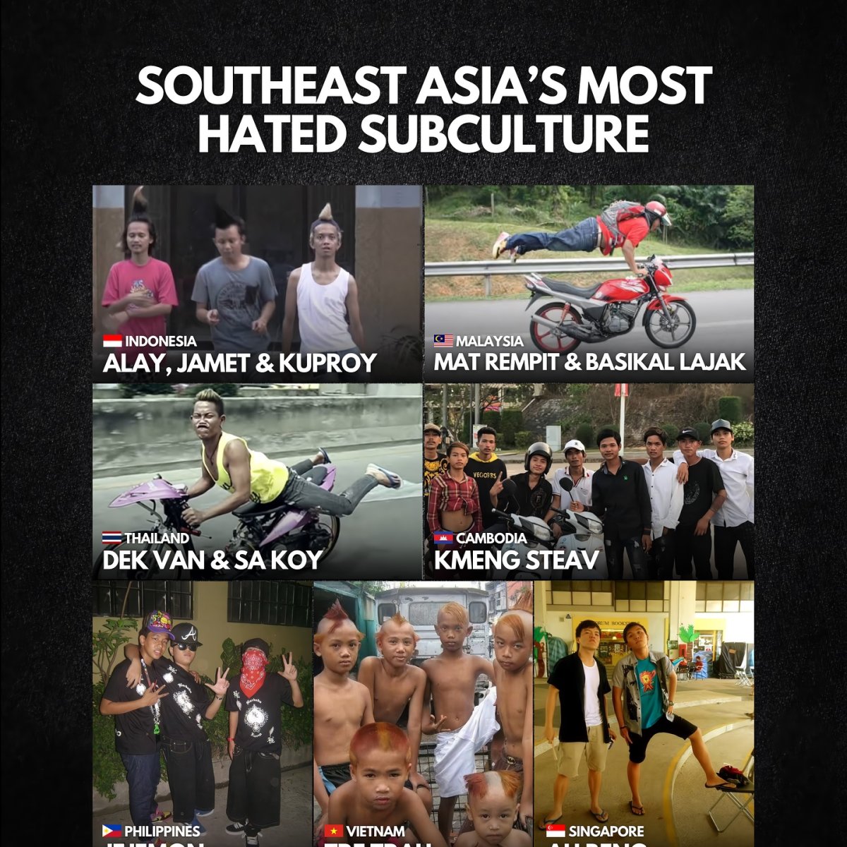 Southeast Asia’s Most Hated Subculture