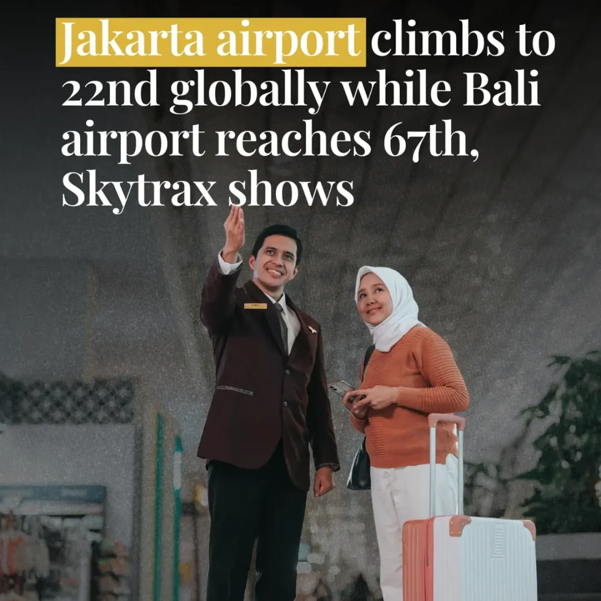 Jakarta airport climbs to 22nd globally while Bali airport reaches 67th, Skytrax shows